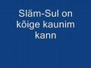 Slam-Sul on kõige kaunim kann