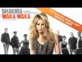 Shakira feat Freshlyground: Waka Waka (This Time For Africa) OFFICIAL