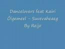 Dancelovers feat Kairi Õigemeel - Suvevaheaeg