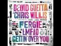 David Guetta - Gettin' Over You (Ft. Fergie, Chris Willis & LMFAO)