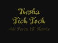 Kesha - Tick Tock (Adi Perez 10' Remix)